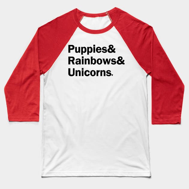 Puppies & Rainbows & Unicorns - Black Baseball T-Shirt by gillianembers